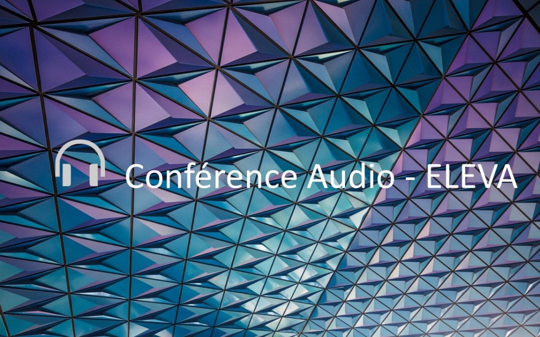 ELEVA Capital – Audio Conférence – 15 & 16 Janvier 2019